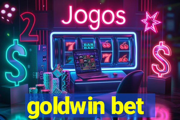 goldwin bet